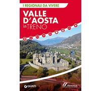 Valle d'Aosta in treno