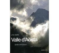 - Valle d'Aosta Una realtà tante emozioni.