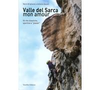 Valle del Sarca mon amour. 54 vie classiche, sportive e «plaisir»
