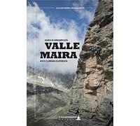 Valle Maira. Guida di arrampicata. Rock climbing guidebook. Ediz. italiana e inglese