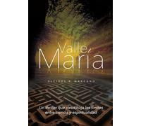 Valle María: Un thriller que desdibuja los límites entre ciencia y espiritualidad