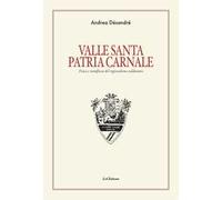 Valle santa Patria carnale. Fisica e metafisica del regionalismo valdostano