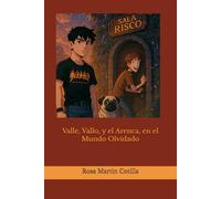 Valle, Vallo, y el Arenca, en el mundo olvidado