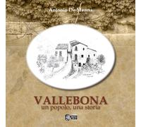 Vallebona. Un popolo, una storia - De Menna Antonio
