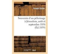 Vallee-J Souvenirs d'Un Pèlerinage À Jérusalem (Tascabile) Histoire