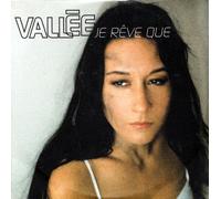 Vallée - Je Reve Que