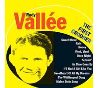 Vallee, Rudy - First Crooner
