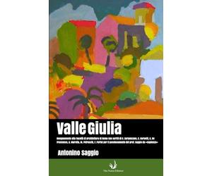 ValleGiulia: Con scritti di Orazio CarpenzanoChiara CorsettiGaetano De FrancescoAntonello MarottaMarco PetreschiFranco Purini per il pensionamento del prof. Saggio da «Sapienza»