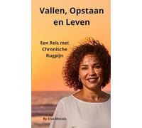 Vallen, Opstaan en Leven: Een Reis met Chronische Rugpijn