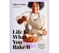 Vallery Lomas Life Is What You Bake It (Copertina rigida)