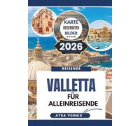VALLETTA FÜR ALLEINREISENDE: Ein Reiseführer für Maltas historische Hauptstadt aus dem Jahr 2026