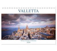 Valletta - Morbide Schönheit im Mittelmeer (Tischkalender 2026 DIN A5 quer), CALVENDO Monatskalender: Eine Reise Jahrhunderte zurück. Valletta, Unesco ... des wunderschönen Inselstaates Malta