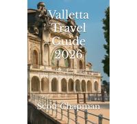 Valletta Travel Guide 2026: Discover Malta’s Hidden History, Best Restaurants, & Must-See Landmarks-Perfect for First-Time Visitors & Culture Seekers