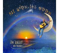 Valley Jim - Sit Upon The Moon