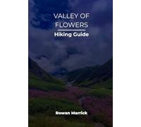 VALLEY OF FLOWERS HIKING GUIDE