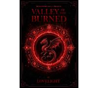 Valley of the Burned: A Fire & Light Prequel: 1