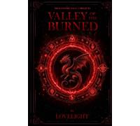 Valley of the Burned: A Fire & Light Prequel
