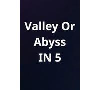 Valley Or Abyss: Collector's Multilingual Edition: 5-in-1 Visionary Guide: English, Japanese, Chinese, Hindi, and Vietnamese | A Compass for Legacy & Future Innovation