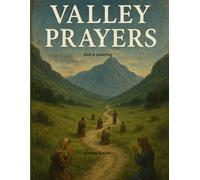 Valley Prayers: God Is Listening