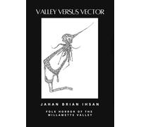 Valley Versus Vector: Folk Horror of the Willamette Valley