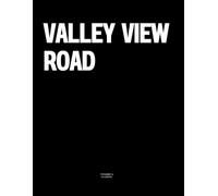 Valley View Road: The Coffee Table Book