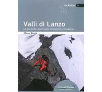 Valli di Lanzo. Le più belle ascensioni classiche e moderne