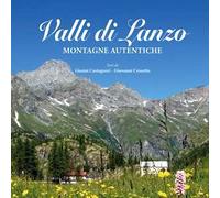 Valli di Lanzo. Montagne autentiche