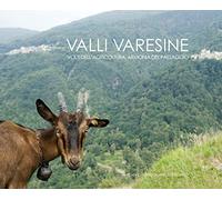 Valli Varesine. Volti dell'agricoltura, armonia del paesaggio. Ediz. italiana e inglese