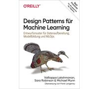 Valliappa Laksh Design Patterns für Machine Learning: Entwurfsmuster (Tascabile)