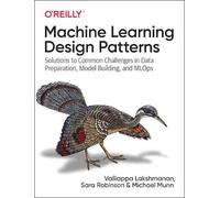 Valliappa Lakshmanan Machine Learning Design Patterns (Tascabile)