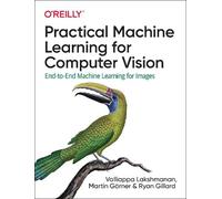 Valliappa Lakshmanan Martin Goerne Practical Machine Learning for C (Tascabile)
