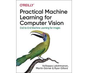Valliappa Lakshmanan Martin Goerne Practical Machine Learning for C (Tascabile)