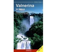 Valnerina in tasca. Vol. 1: Dalla Cascata delle Marmore a Cerreto di Spoleto.