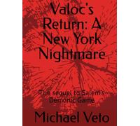 Valoc's Return: A New York Nightmare: The sequel to Salem's Demonic Game
