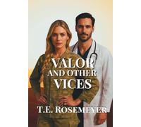 Valor and Other Vices: Strength, Sacrifice, and the Bonds of Duty