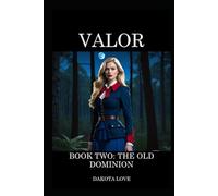 Valor Book Two: The Old Dominion