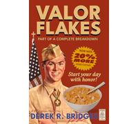 Valor Flakes: Part of a Complete Breakdown