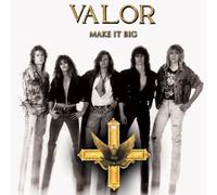 VALOR-MAKE IT BIG