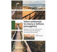 Valore ambientale tra risorsa e bellezza paesaggistica. Riflessioni a 40 anni dalla nascita del Parco Regionale Migliarino San Rossore Massaciuccoli