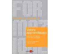 Valore apprendistato. Lavoro e formazione come leva di sviluppo