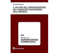 Valore dell'organizzazione nell'esercizio provvisorio dell'impresa