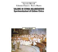 Valore di stima deliberativo. Sperimentazioni di Estimo Civico