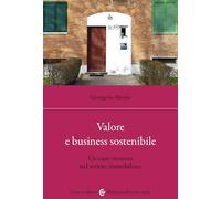 Valore e business sostenibile. Un caso virtuoso nel settore immobiliare