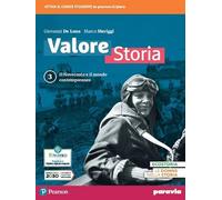 Valore storia. Con Lezioni di Educazione civica. Per le Scuole superiori. Con e-book. Con espansione online. Il Novecento e il mondo contemporaneo (Vol. 3)