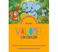 Valores con Corazón: Un libro de actividades para crecer por dentro