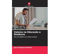Valores na Educação a Distância: Para uma didática com valores humanos
