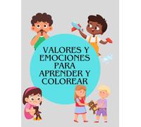 Valores y Emociones Para Aprender y Colorear