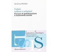 Valori, cultura e religioni. Processi di globalizzazione e mutamento sociale
