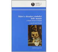 Valori e disvalori simbolici delle monete. I trenta denari di Giuda