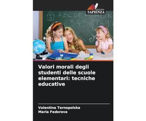 Valori morali degli studenti delle scuole elementari: tecniche educative